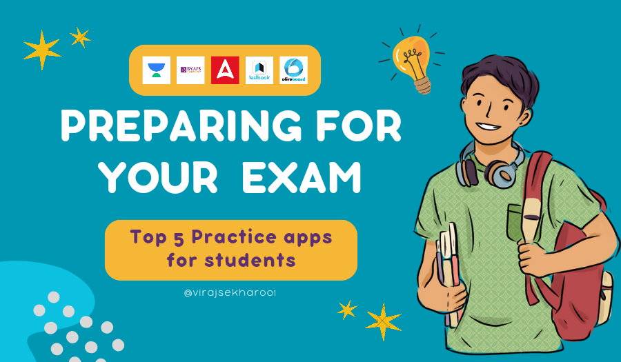 Prepare for your exam with these practice apps - by Viraj Sekhar  - CollectLo