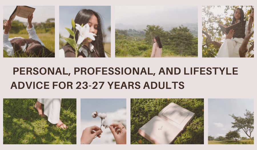  Personal, professional, and lifestyle Advice for 23-27 years  - by Gayathri  - CollectLo