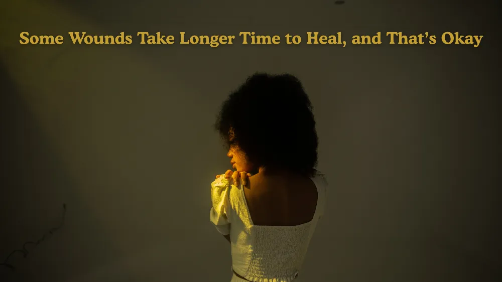 Some Wounds Take Longer to Heal, and That’s Okay - by santoshi - CollectLo