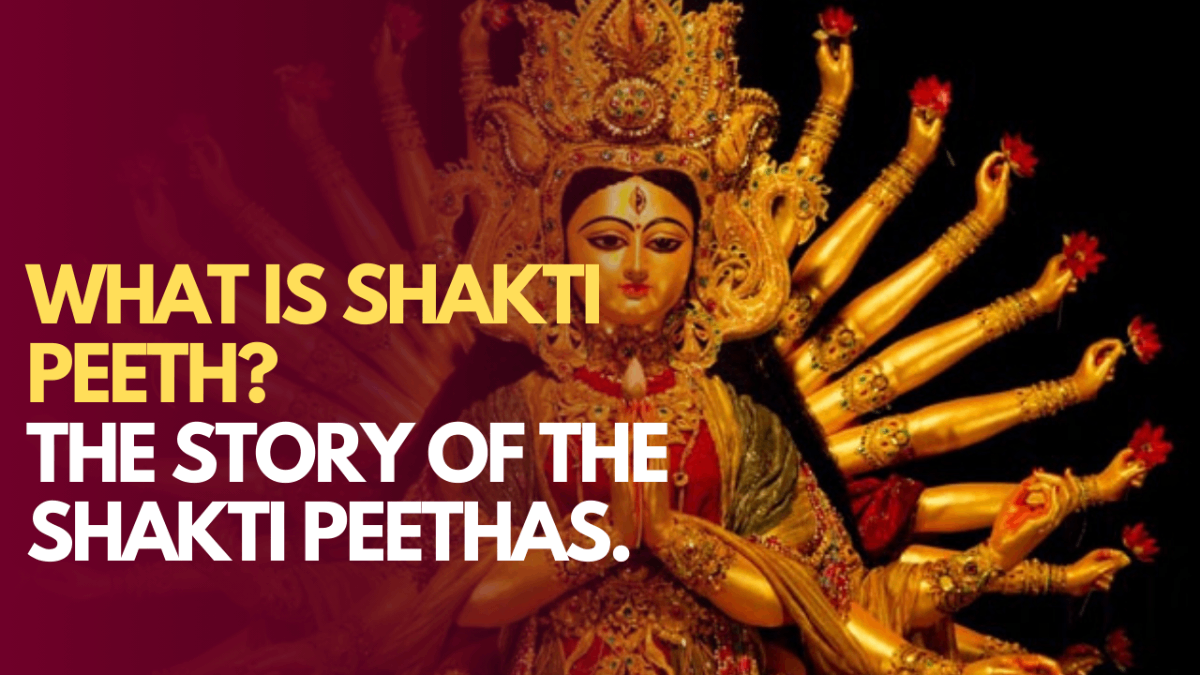 What Is Shakti Peeth? The Story Of The Shakti Peethas - by Rahul Patel  - CollectLo