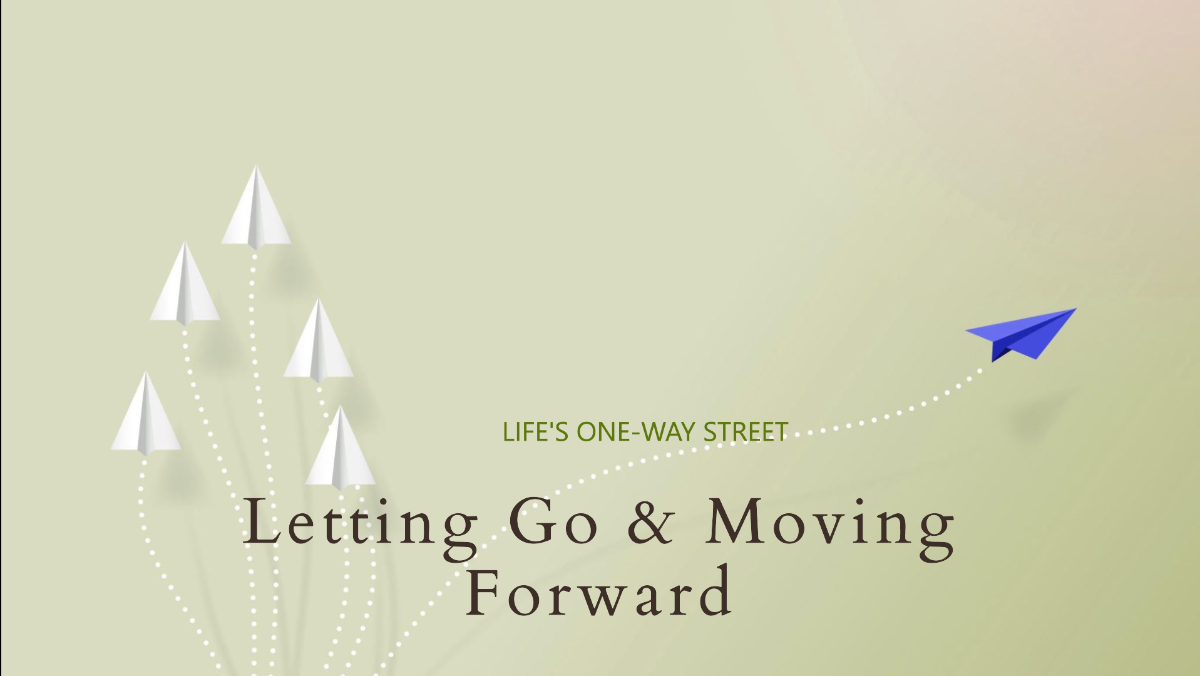 Letting Go & Moving Forward: Life's One-Way Street. - by Reema Batra Singh - CollectLo
