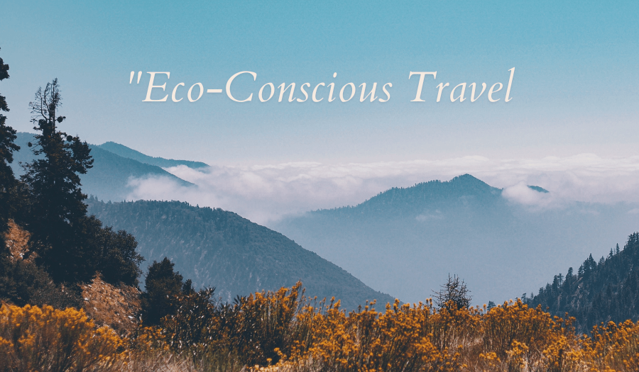 "Eco-Conscious Travel - by Kislay singh  - CollectLo