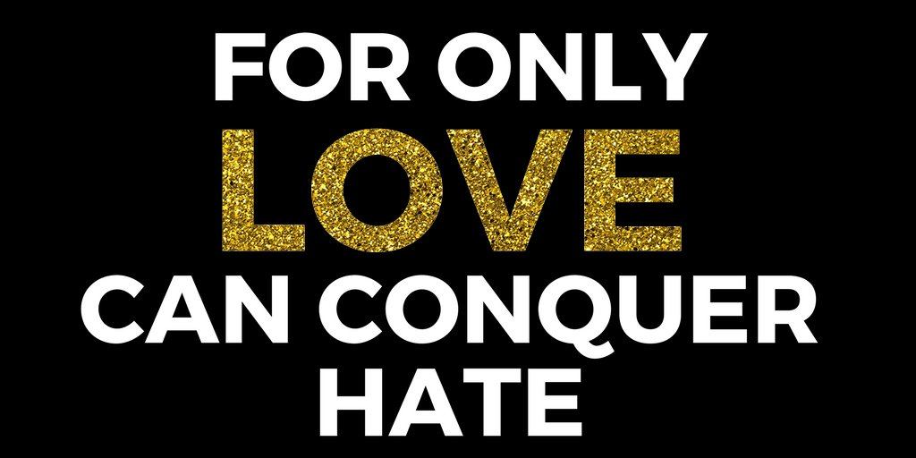 Love Will Not Conquer Hate Until We Do, A Call to Unite. - by reema batra singh - CollectLo
